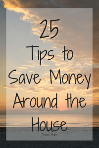 save money around the house for travel
